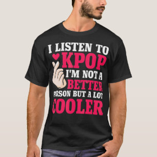 Ich höre Kpop Merch Kpop Merchandise Geschenk T-Shirt