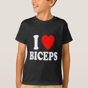 Ich höre (Liebe) Bizeps Muskeln, die Waffen abhebe T-Shirt