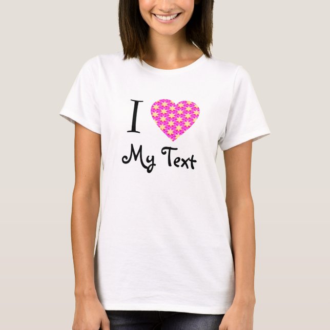 Ich höre Liebe - Fügen Sie Ihren eigenen Text anpa T-Shirt (Vorderseite)
