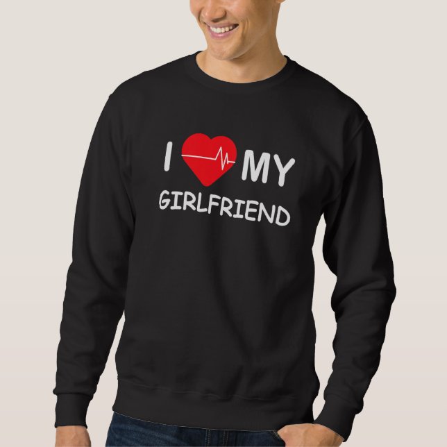 Ich höre Liebe Meine Freundin Girlfriend Graphic Sweatshirt (Vorderseite)