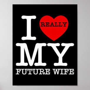 Ich höre Liebe meine zukünftige Ehefrau Ehe Verlob Poster