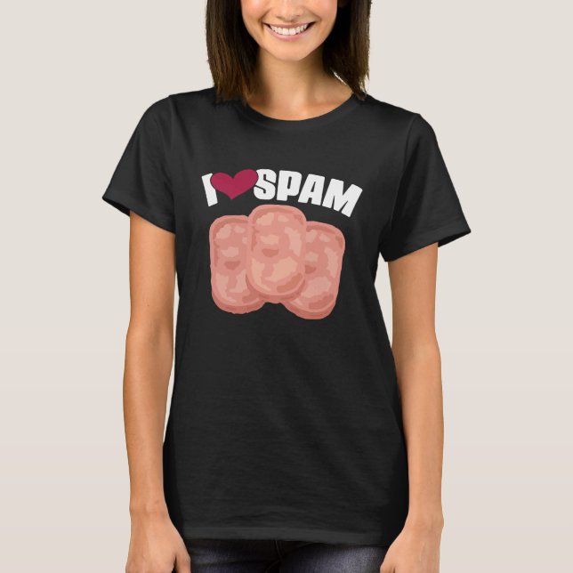 Ich höre Liebe Spam Dosen gekochte Schweinefleisch T-Shirt (Vorderseite)