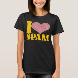Ich höre Liebe Spam Dosen gekochte Schweinefleisch T-Shirt