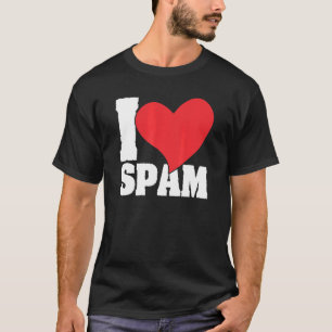 Ich höre Liebe Spam Dosen gekochte Schweinefleisch T-Shirt