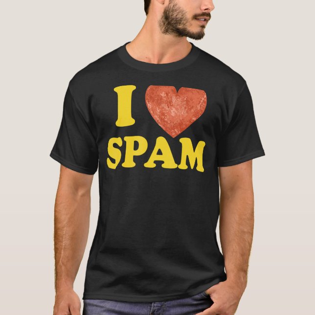 Ich höre Liebe Spam Dosen gekochte Schweinefleisch T-Shirt (Vorderseite)
