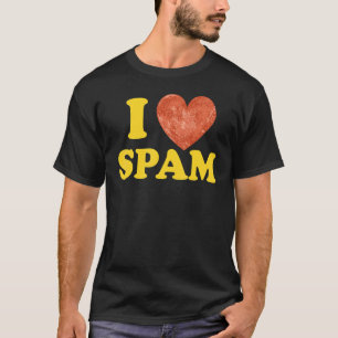 Ich höre Liebe Spam Dosen gekochte Schweinefleisch T-Shirt