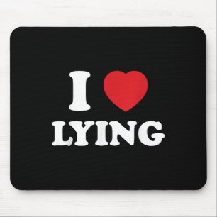Ich höre Lying_ Ironic Statement Zitat Snarky Spaß Mousepad
