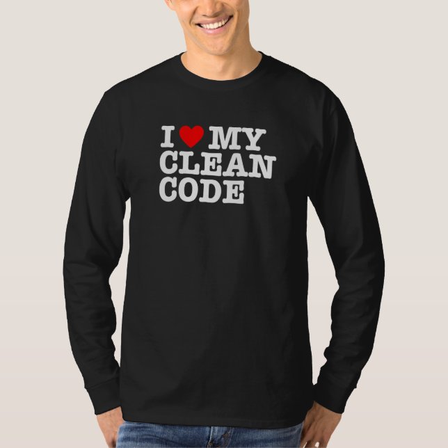 Ich höre mein sauberes Code lustiges Zitat Es Geek T-Shirt (Vorderseite)