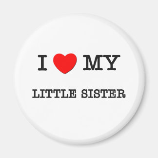 Ich höre meine KLEINE SCHWESTER Magnet