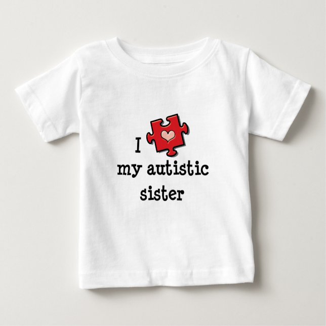 Ich höre meinen Autistischen Schwester Autism Baby Baby T-shirt (Vorderseite)