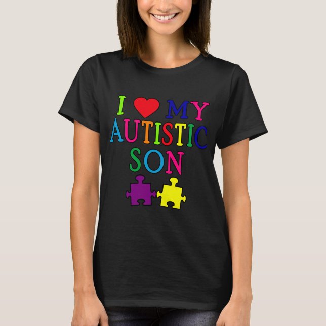Ich höre meinen Autistischen Sohn T-Shirt (Vorderseite)