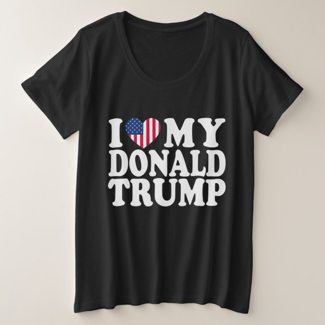 Ich höre meinen Donald Trump für Präsident 2024 Große Größe T-Shirt (Design vorne)