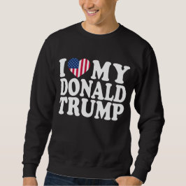 Ich höre meinen Donald Trump für Präsident 2024 Sweatshirt