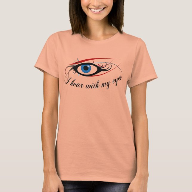 "Ich höre mit meinen Augen" Ladys Burnout T - Shir T-Shirt (Vorderseite)