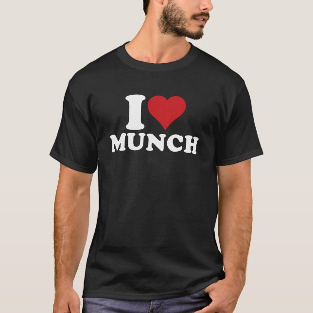 Ich höre Munch I Liebe Munch T-Shirt (Vorderseite)