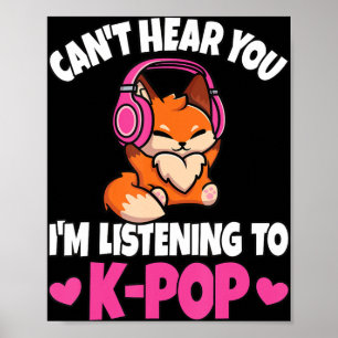 Ich höre nicht, dass ich K-Pop Anime Lover höre Poster