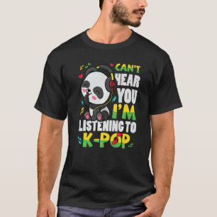 Ich höre nicht, dass ich koreanische Musik von K P T-Shirt