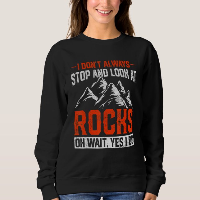 Ich höre nicht immer auf und schaue mir Rocks Retr Sweatshirt (Vorderseite)