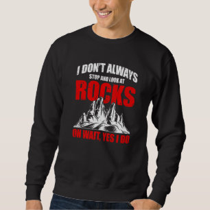 Ich höre nicht immer auf und schaue mir Rocks Retr Sweatshirt