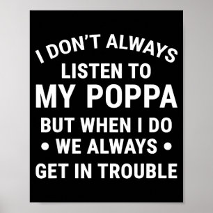 Ich höre nicht immer meinem Papa zu Lustiges Kinde Poster