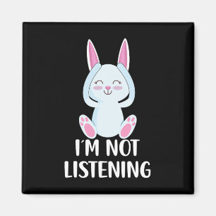 Ich höre nicht zu Sprüche Lustiger Osterhase _1 Magnet