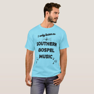 Ich höre nur den Southern Gospel Music T - Shirt