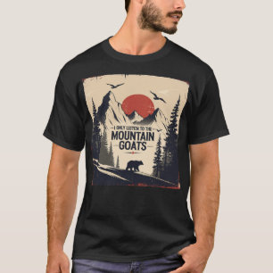Ich höre nur die Bergziegen-Grafik T-Shirt