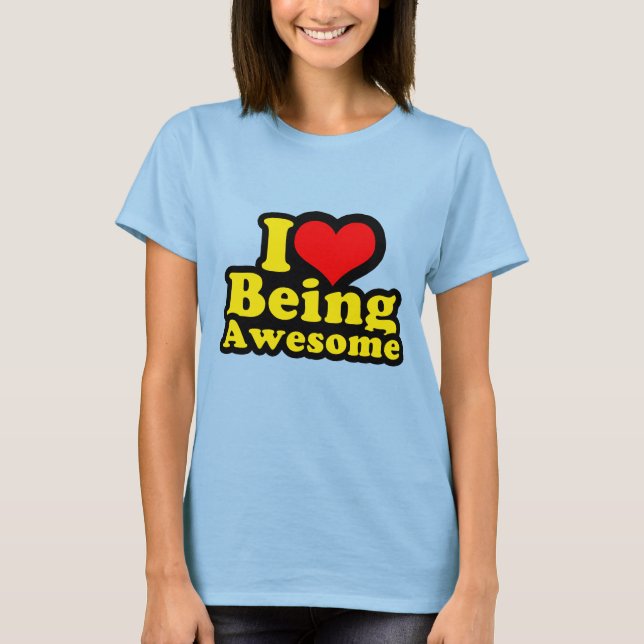Ich höre, Phantastisch zu sein T-Shirt (Vorderseite)