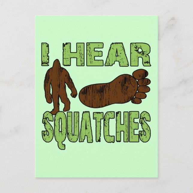 Ich höre Squatches Postkarte (Vorderseite)