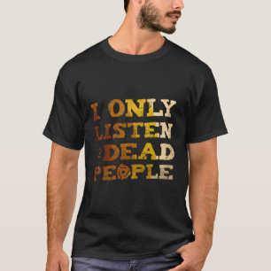 Ich höre Tote Leute Vinyl Record Music Collect T-Shirt