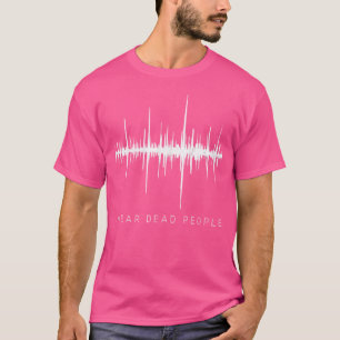 Ich höre tote Menschen - Geisterjäger Evp T-Shirt