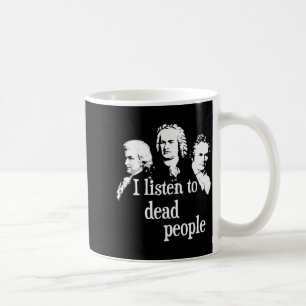 Ich höre toten Menschen zu - Clical Musik Comser L Kaffeetasse