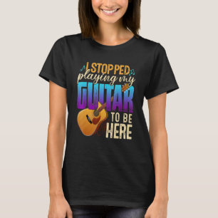 Ich hörte auf, Gitarre zu spielen, um hier Gitarre T-Shirt
