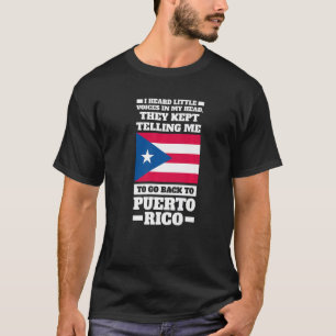 Ich hörte kleine Stimmen in meinem Kopf Puerto ric T-Shirt