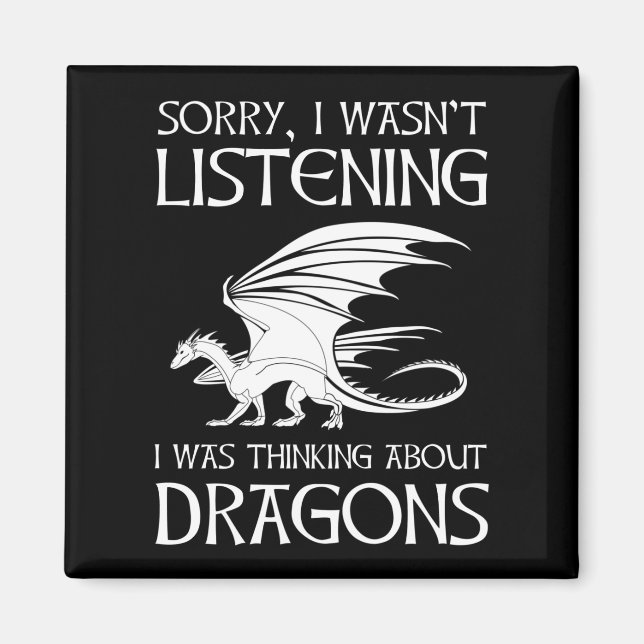 Ich hörte nicht zu - ich dachte über Drachen nach Magnet (Vorne)