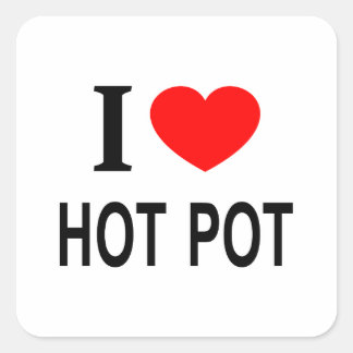 Ich ❤️ HOT POT Ich liebe HOT POT Ich mag HOT POT Quadratischer Aufkleber