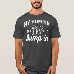 Ich Humpin' aber der Bump in der Schwangerschaft G T-Shirt