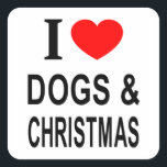 ICH ❤️ HUNDE & CHRISTMAS I LIEBE HUNDE & CHRISTMAS QUADRATISCHER AUFKLEBER<br><div class="desc">ICH ❤️ HUNDE & CHRISTMAS I LIEBE HUNDE & CHRISTMAS ICH HERZHUNDE & CHRISTMAS - Do you?</div>