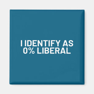 Ich identifiziere 0% liberale lustige politische A Magnet