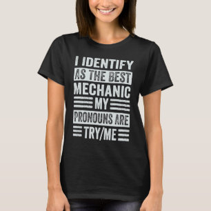 Ich identifiziere die beste Mechanik, die meine Pr T-Shirt