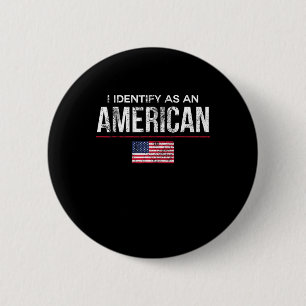 Ich identifiziere mich als Amerikaner Keine Identi Button