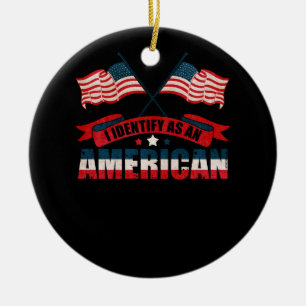Ich identifiziere mich als amerikanische Politik o Keramik Ornament