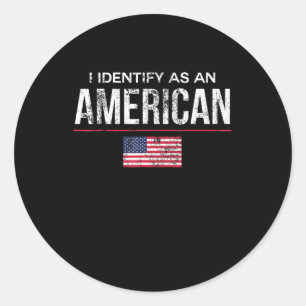 Ich identifiziere mich als amerikanische Politik o Runder Aufkleber