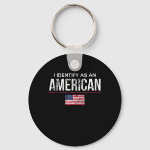 Ich identifiziere mich als amerikanische Politik o Schlüsselanhänger