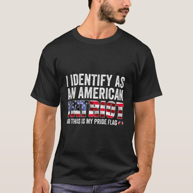 Ich identifiziere mich als amerikanischer Patriot  T-Shirt (Vorderseite)
