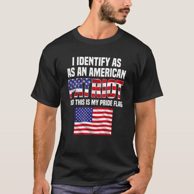 Ich identifiziere mich als amerikanischer Patriot  T-Shirt (Vorderseite)