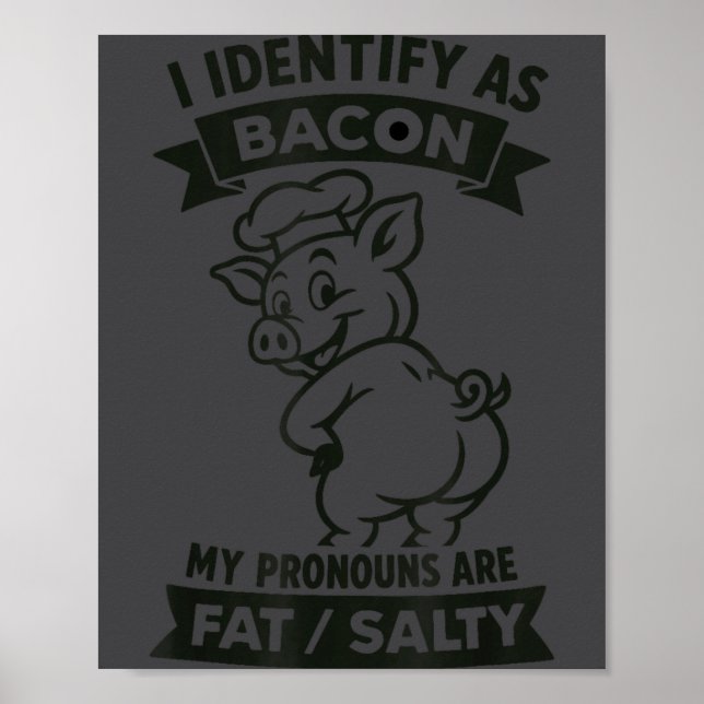 Ich identifiziere mich als Bacon G, lustiger BBQ-L Poster (Vorne)