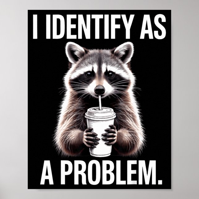 Ich identifiziere mich als ein Problem Lustiger Wa Poster (Vorne)