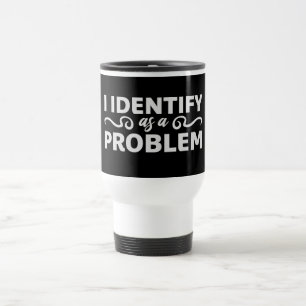 Ich identifiziere mich als ein Problem Statement S Reisebecher