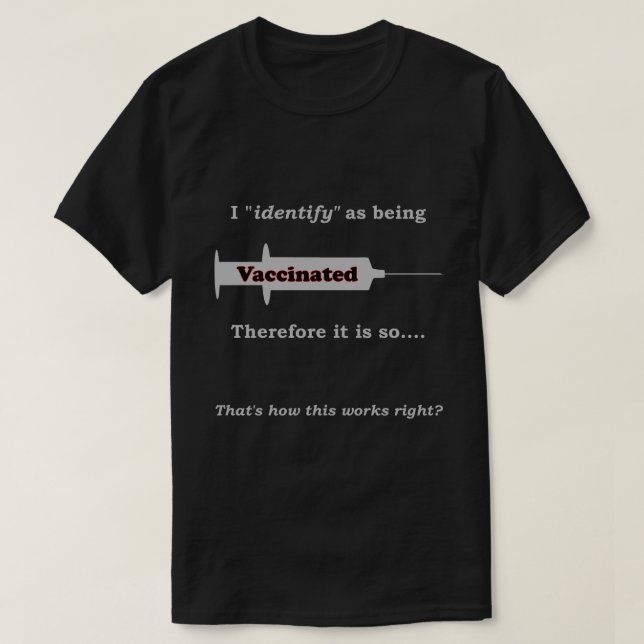 Ich identifiziere mich als geimpft, deshalb ist es T-Shirt (Design vorne)